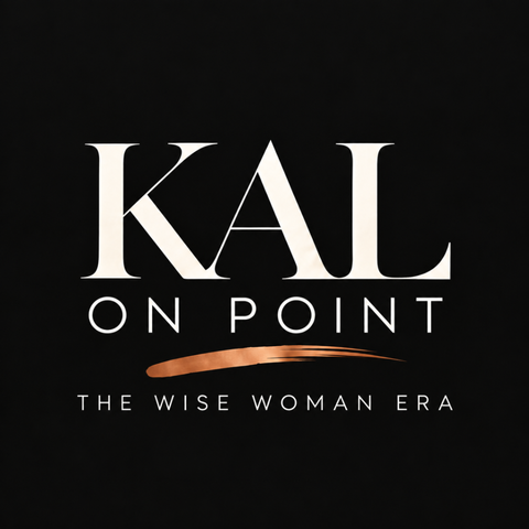 Kal on Point — The Wise Woman Era